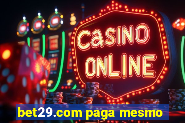 bet29.com paga mesmo